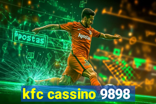 kfc cassino 9898